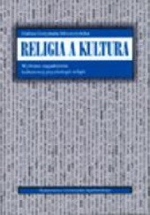 Okładka książki Religia a kultura : wybrane zagadnienia z kulturowej psychologii religii