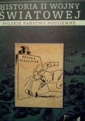 Okładka książki Polskie państwo podziemne praca zbiorowa