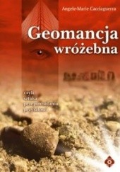 Okładka książki Geomancja Wróżebna Angele-Marie Cacciaguerra