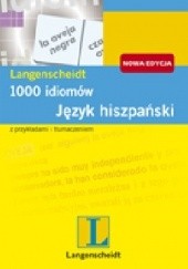 Okładka książki 1000 idiomów. Język hiszpański Werner Beinhauer, Abel Antolin Murcia Soriano, Kamila Zagórowska