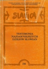 Testimonia najdawniejszych dziejów Słowian. Seria grecka, Zeszyt 4, Pisarze z VIII - XII wieku