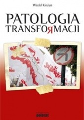 Okładka książki Patologia transformacji Witold Kieżun
