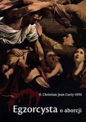 Okładka książki Egzorcysta o aborcji Christian Jean Curty OFM