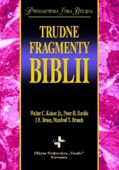 Okładka książki Trudne fragmenty w Biblii Manfred T. Brauch, F. F. Bruce, Peter H. Davids, Walter C. Kaiser Jr.