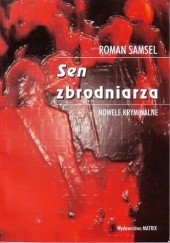 Okładka książki Sen zbrodniarza Roman Samsel