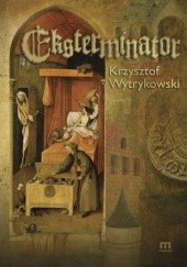 Okładka książki Eksterminator Krzysztof Wytrykowski