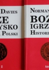 Okładka książki Boże igrzysko. Historia Polski. T. I-II Norman Davies