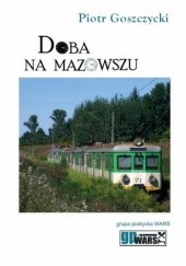 Okładka książki Doba na Mazowszu Piotr Goszczycki
