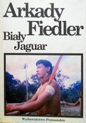 Okładka książki Biały Jaguar Arkady Fiedler