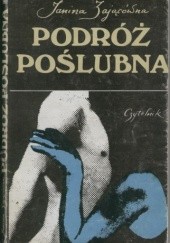 Okładka książki Podróż poślubna Janina Zającówna