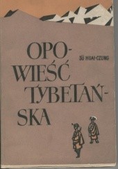 Okładka książki Opowieść tybetańska Xu Huaichung