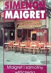 Okładka książki Maigret i samotny włóczęga Georges Simenon