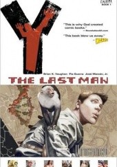Okładka książki Y: The Last Man, Vol. 1: Unmanned Brian K. Vaughan
