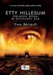 Okładka książki Etty Hillesum. Świadek Boga w otchłani zła Yves Bériault