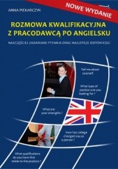 Okładka książki Rozmowa Kwalifikacyjna z Pracodawcą Po Angielsku Anna Piekarczyk