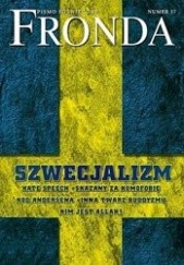 Okładka książki Fronda nr 37 jesień 2005. Szwecjalizm Redakcja kwartalnika Fronda