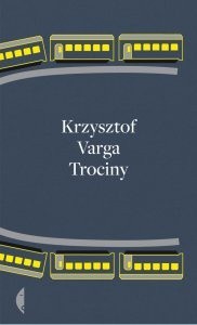 Okładka książki Trociny Krzysztof Varga