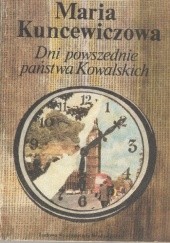 Okładka książki Dni powszednie państwa Kowalskich Maria Kuncewiczowa