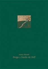 Okładka książki Droga z Daulis do Delf Cezary Sikorski