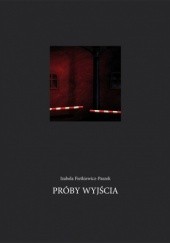 Okładka książki Próby wyjścia Izabela Fietkiewicz-Paszek