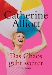 Okładka książki Das Chaos geht weiter Catherine Alliott