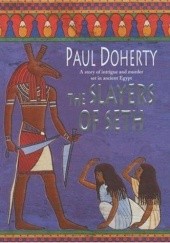 Okładka książki The Slayers Of Seth Paul Doherty
