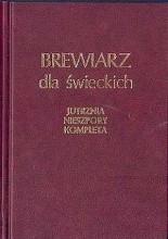 Okładka książki Brewiarz dla świeckich: liturgiczna modlitwa dnia - Jutrznia, Nieszpory, Kompleta