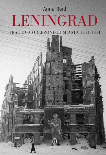 Leningrad. Tragedia oblężonego miasta