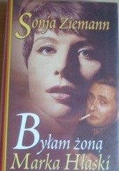 Okładka książki Byłam żoną Marka Hłaski Sonja Ziemann