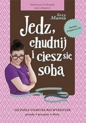 Okładka książki Sexy mama. Jedz, chudnij i ciesz się sobą Katarzyna Cichopek