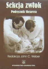 Okładka książki Sekcja zwłok. Podręcznik Shearera John C. Weber