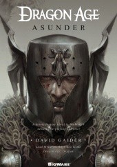 Okładka książki Dragon Age: Asunder David Gaider