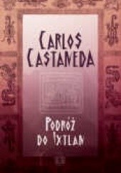 Okładka książki Podróż do Ixtlan (1972) Carlos Castaneda