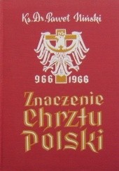 Okładka książki Znaczenie Chrztu Polski 966-1966 Paweł Iliński