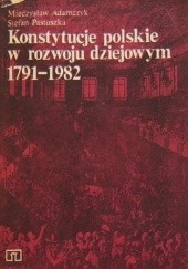 Okładka książki Konstytucje polskie w rozwoju dziejowym 1791-1982 Mieczysław Adamczyk, Stefan Pastuszka