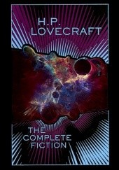 Okładka książki H.P. Lovecraft: The Complete Fiction H.P. Lovecraft