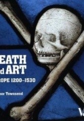 Okładka książki Death and Art: Europe 1200-1530 Eleanor Townsend