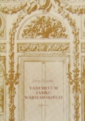 Okładka książki Vademecum Zamku Warszawskiego Jerzy Lileyko
