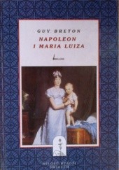Okładka książki Napoleon i Maria Luiza Guy Breton
