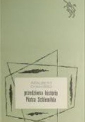 Okładka książki Przedziwna historia Piotra Schlemihla Adalbert Chamisso