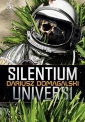 Okładka książki Silentium Universi Dariusz Domagalski