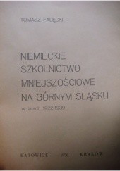 Okładka książki Niemieckie szkolnictwo mniejszościowe na Górnym Śląsku w latach 1922-1939 Tomasz Falęcki