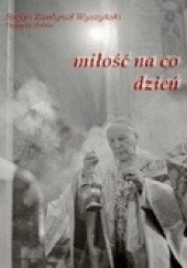 Okładka książki Miłość na co dzień Stefan Wyszyński (bł.)