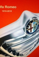 Okładka książki Alfa Romeo 1910-2010 praca zbiorowa