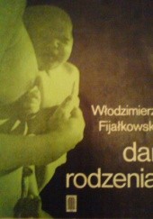 Okładka książki Dar rodzenia Włodzimierz Fijałkowski