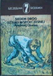 Okładka książki Siedem dróg sztuki współczesnej Andrzej Osęka
