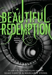 Okładka książki Beautiful Redemption Kami Garcia, Margaret Stohl