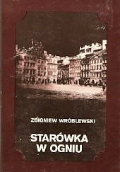 Okładka książki Starówka w ogniu Zbigniew Wróblewski