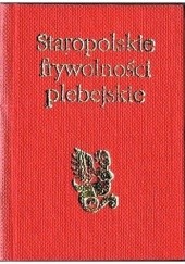 Okładka książki Staropolskie frywolności plebejskie praca zbiorowa