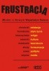 Okładka książki Frustracja. Młodzi o Nowym Wspaniałym Świecie Marcin Chruściel,&nbsp;Amelia Horodecka,&nbsp;Katarzyna Leszczyńska,&nbsp;Piotr Marecki,&nbsp;Monika Mostowik,&nbsp;Sławomir Shuty,&nbsp;Jan Sowa,&nbsp;Aleksandra Więcka